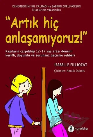 Artık Hiç Anlaşamıyoruz! – ISABELLE FILLIOZAT – Kuraldışı Yayınevi kitap kapağı