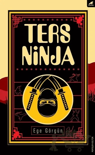 Ters Ninja – Ege Görgün – Kara Karga Yayınları kitap kapağı