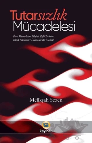 Tutarsızlık Mücadelesi – Melikşah Sezen – Kayıhan Yayınları kitap kapağı