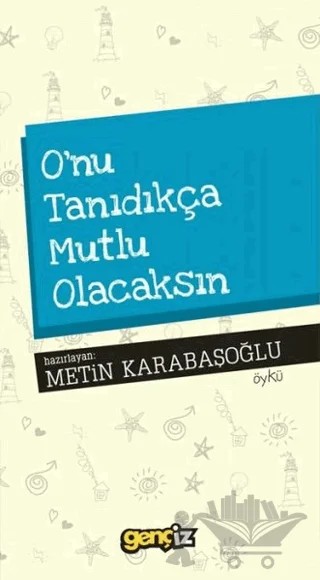 O'nu Tanıdıkça Mutlu Olacaksın – Metin Karabaşoğlu – İz Yayıncılık kitap kapağı