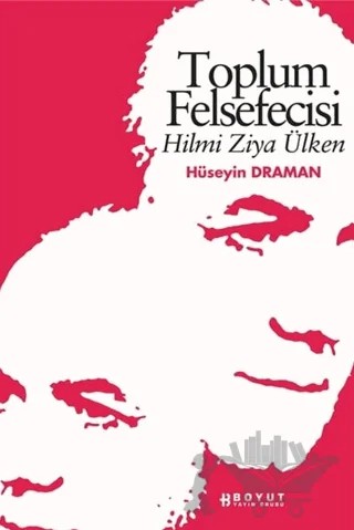 Toplum Felsefecisi Hilmi Ziya Ülken – Hüseyin Draman – Boyut Yayın Grubu kitap kapağı
