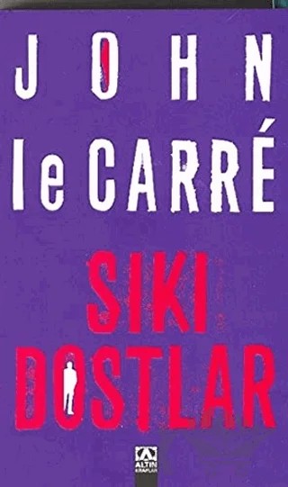 Sıkı Dostlar – John Le Carre – Altın Kitaplar kitap kapağı