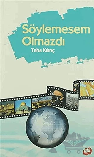 Söylemesem Olmazdı – Taha Kılınç – Genç Kitaplığı - Erkam kitap kapağı
