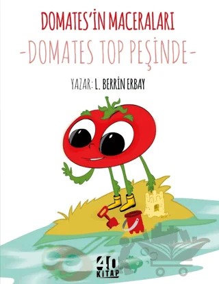 Domates’in Maceraları: Domates Top Peşinde – L. Berrin Erbay – 40 Kitap kitap kapağı