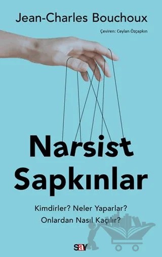 Narsist Sapkınlar – Jean-Charles Bouchoux – Say Yayınları kitap kapağı