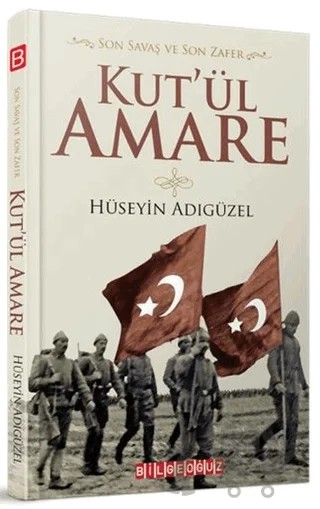 Kut'ül Amare – Hüseyin Adıgüzel – Bilgeoğuz Yayınları kitap kapağı