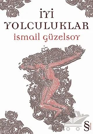 İyi Yolculuklar – İsmail Güzelsoy – Everest Yayınları kitap kapağı