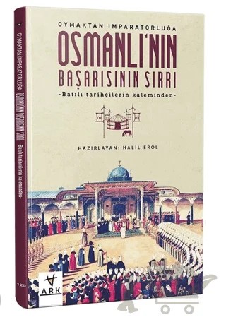 Osmanlı'nın Başarısının Sırrı – Kolektif – Ark Kitapları kitap kapağı