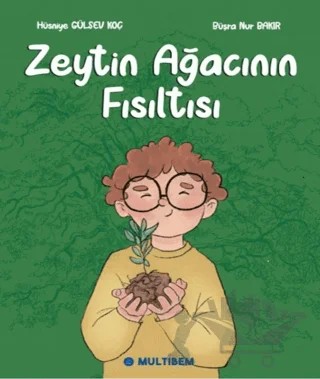 Zeytin Ağacının Fısıltısı – Hüsniye Gülsev Koç – Multibem Yayınları kitap kapağı