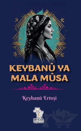 Keybanu Ya Mala Musa – Keybanu Ertoşi – Delal Yayınları kitap kapağı