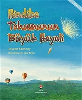 Hindiba Tohumunun Büyük Hayali – Joseph Anthony – TÜBİTAK Yayınları kitap kapağı