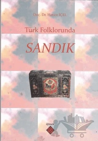 Türk Folklorunda Sandık – Hatice İçel – Kömen Yayınları kitap kapağı