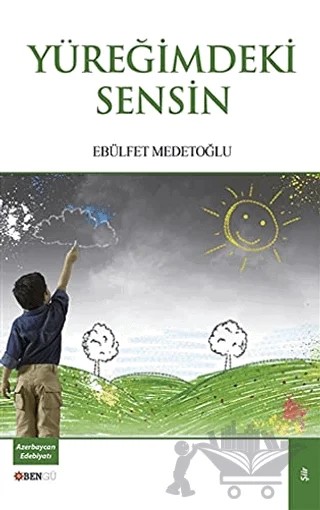 Yüreğimdeki Sensin – Ebülfet Medetoğlu – Bengü Yayınları kitap kapağı