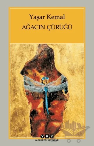 Ağacın Çürüğü – Yaşar Kemal – Yapı Kredi Yayınları kitap kapağı