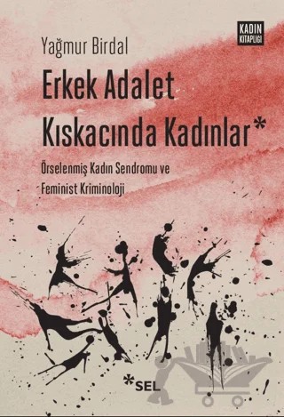 Erkek Adalet Kıskacında Kadınlar – Yağmur Birdal – Sel Yayıncılık kitap kapağı