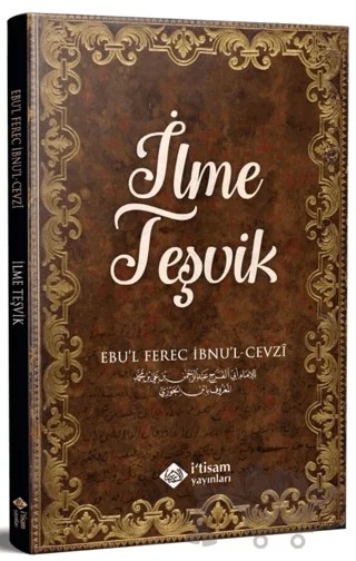İlme Teşvik – Ebul Ferec İbnul Cevzi – İtisam Yayınları kitap kapağı