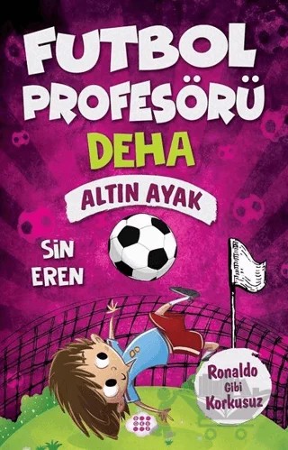 Altın Ayak - Futbol Profesörü Deha 3 – Sin Eren – Dokuz Çocuk kitap kapağı
