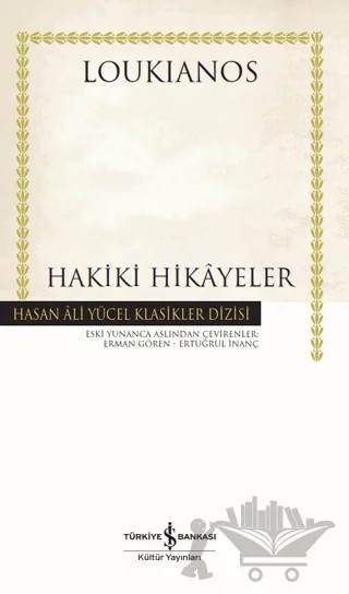 Hakiki Hikayeler (Ciltli) – Loukianos – İş Bankası Kültür Yayınları kitap kapağı