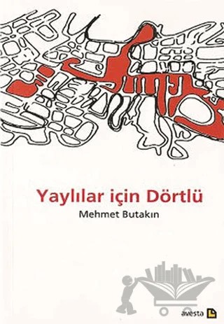 Yaylılar İçin Dörtlü – Mehmet Butakın – Avesta Yayınları kitap kapağı
