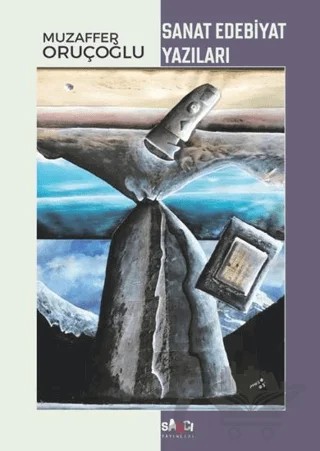 Sanat Edebiyat Yazıları – Muzaffer Oruçoğlu – Sancı Yayınları kitap kapağı