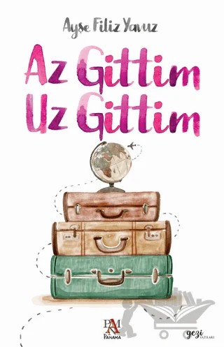 Az Gittim Uz Gittim – Ayşe Filiz Yavuz – Panama Yayıncılık kitap kapağı
