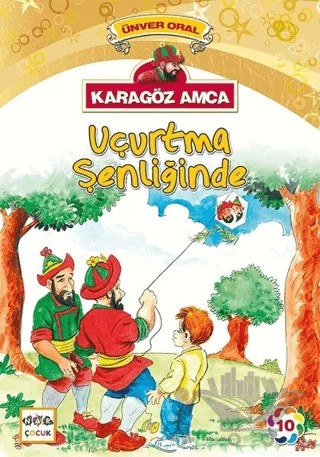 Karagöz Amca - 10 : Uçurtma Şenliğinde – Ünver Oral – Nar Çocuk kitap kapağı