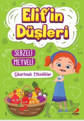 Sebzeli Meyveli - Elif'in Düşleri – Kolektif – Erdem Çocuk kitap kapağı