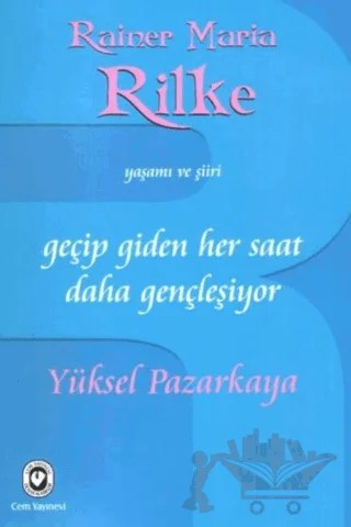 Geçip Giden Her Saat Daha Gençleşiyor – Yüksel Pazarkaya – Cem Yayınevi kitap kapağı