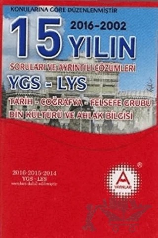 YGS-LYS 15 Yılın Tarih-Coğrafya-Felsefe Grubu-Din Kültürü ve Ahlak Bilgisi Soruları ve Ayrıntılı Çözümleri – Kolektif – A Yayınları kitap kapağı