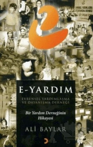 E-Yardım Evrensel Dayanışma ve Yardımlaşma Derneği – Ali Baylar – Cinius Yayınları kitap kapağı