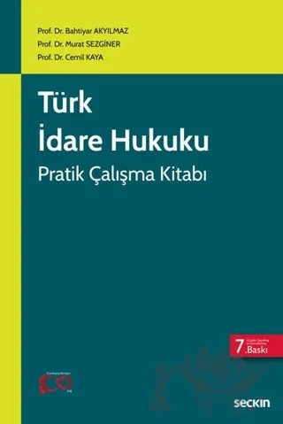 Türk İdare Hukuku Pratik Çalışma Kitabı – Cemil Kaya, Murat Sezginer, Bahtiyar Akyılmaz – Seçkin Yayıncılık kitap kapağı