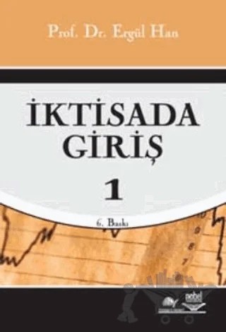 İktisada Giriş 1 – Ergül Han – Nobel Akademik Yayıncılık kitap kapağı
