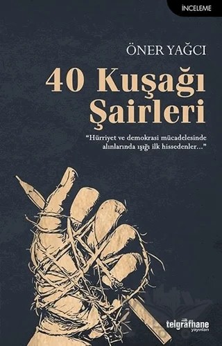 40 Kuşağı Şairleri – Öner Yağcı – Telgrafhane Yayınları kitap kapağı