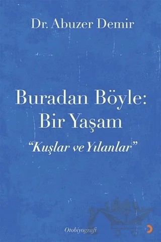Buradan Böyle: Bir Yaşam – Abuzer Demir – Cinius Yayınları kitap kapağı