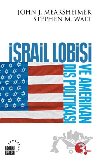 İsrail Lobisi ve Amerikan Dış Politikası – John J. Mearsheimer, Stephen M. Walt – Küre Yayınları kitap kapağı