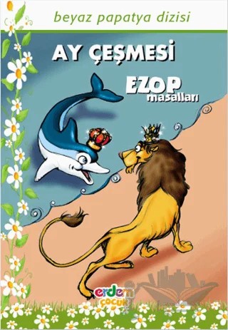 Beyaz Papatya Dizisi - Ay Çeşmesi – Kolektif – Erdem Çocuk kitap kapağı