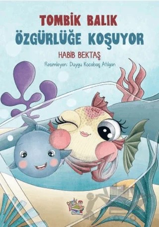 Tombik Balık Özgürlüğe Koşuyor – Habib Bektaş – Parmak Çocuk Yayınları kitap kapağı