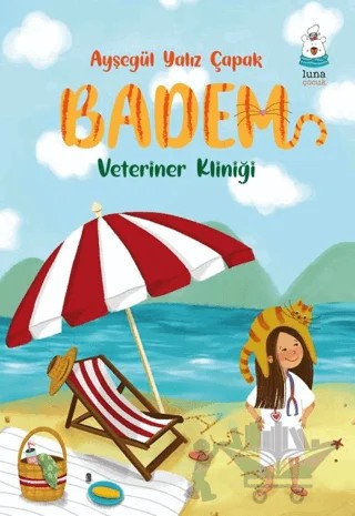Badem - Veteriner Kliniği – Ayşegül Yalız Çapak – Luna Çocuk Yayınları kitap kapağı