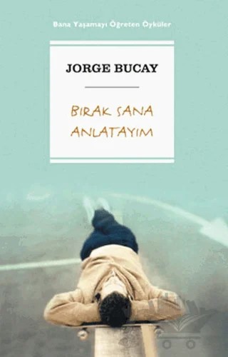 Bırak Sana Anlatayım – Jorge Bucay – Butik Yayınları kitap kapağı