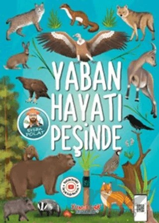 Yaban Hayatı Peşinde – Ercan Polat – Yumurcak Yayınları kitap kapağı
