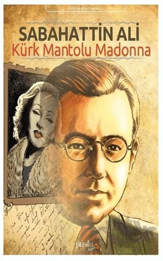 Kürk Mantolu Madonna – Sabahattin Ali – Puslu Yayıncılık kitap kapağı