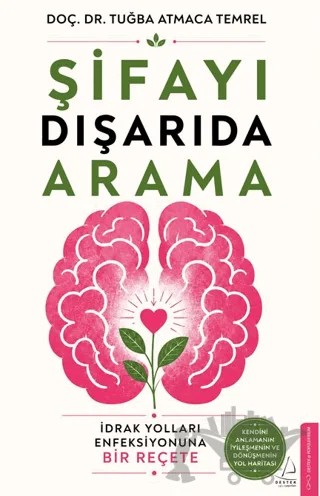 Şifayı Dışarıda Arama – Tuğba Atmaca Temrel – Destek Yayınları kitap kapağı