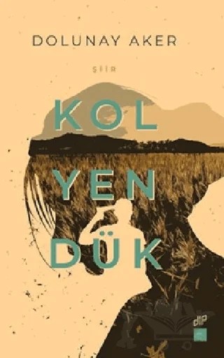 Kol Yen Dük – Dolunay Aker – Kaos Çocuk Parkı Yayınları kitap kapağı