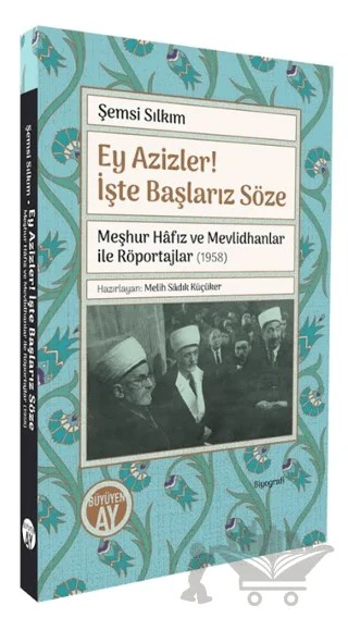 Ey Azizler! İşte Başlarız Söze – Şemsi Sılkım – Büyüyen Ay Yayınları kitap kapağı