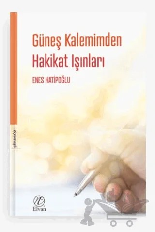Güneş Kalemimden Hakikat Işınları – Enes Hatipoğlu – Nida Yayıncılık kitap kapağı