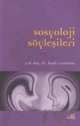 Sosyoloji Söyleşileri – Kadir Canatan – Eski Yeni Yayınları kitap kapağı