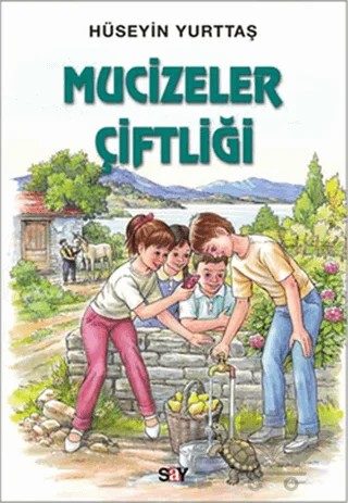 Mucizeler Çiftliği – Hüseyin Yurttaş – Say Çocuk kitap kapağı