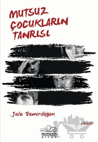 Mutsuz Çocukların Tanrısı – Jale Demirdöğen – Nemesis Kitap kitap kapağı