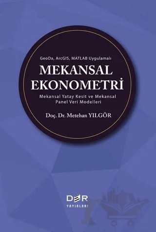 GeoDa ArcGIS Matlab Uygulamalı Mekansal Ekonometri – Metehan Yılgör – Der Yayınları kitap kapağı