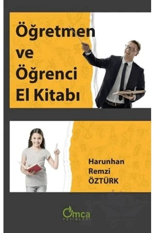 Öğretmen ve Öğrenci El Kitabı – Harunhan Remzi Öztürk – Omca Yayınları kitap kapağı